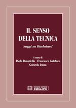 Il senso della tecnica. Saggi su Bachelard