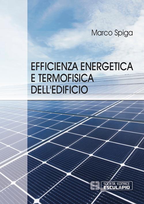 Efficienza energetica e termofisica dell'edificio - Marco Spiga - copertina
