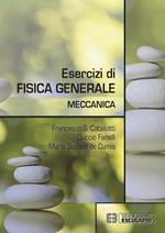 Esercizi di fisica generale. Meccanica