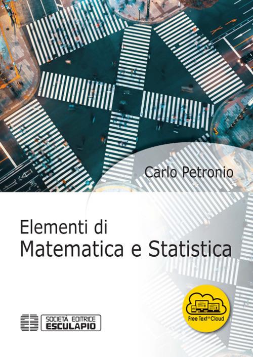 Elementi di matematica e statistica - Carlo Petronio - copertina