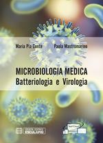 Microbiologia medica. Batteriologia e virologia