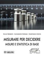 Misurare per decidere. Misure e statistica di base