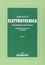 Appunti di elettrotecnica. Per ingegneri non elettrici. Vol. 1