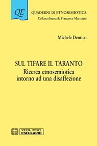 Sul tifare il Taranto. Ricerca etnosemiotica intorno a una disaffezione
