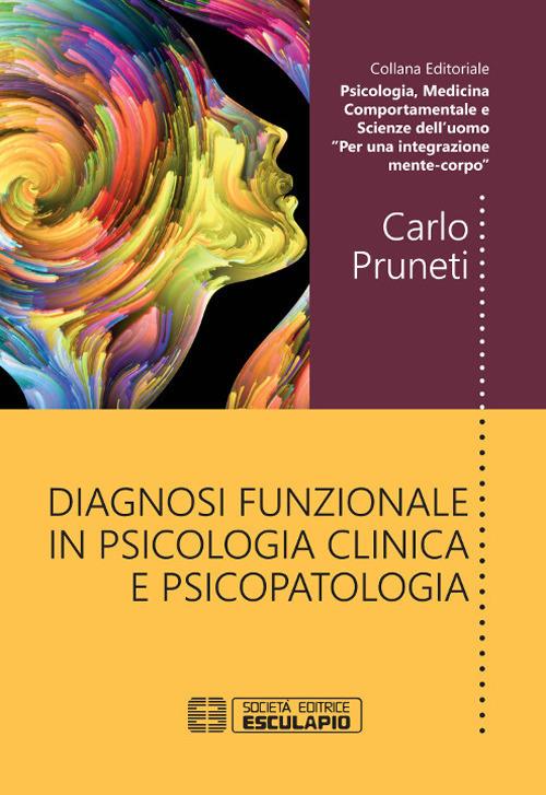 Diagnosi funzionale in psicologia clinica e psicopatologia - Carlo Pruneti - copertina