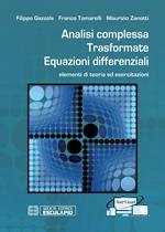 Analisi complessa. Trasformate. Equazioni differenziali. Elementi di teoria ed esercitazioni. Con Contenuto digitale per accesso on line