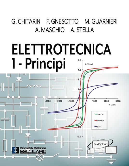 Elettrotecnica. Vol. 1: Principi. - Giuseppe Chitarin,Francesco Gnesotto,Massimo Guarnieri - copertina