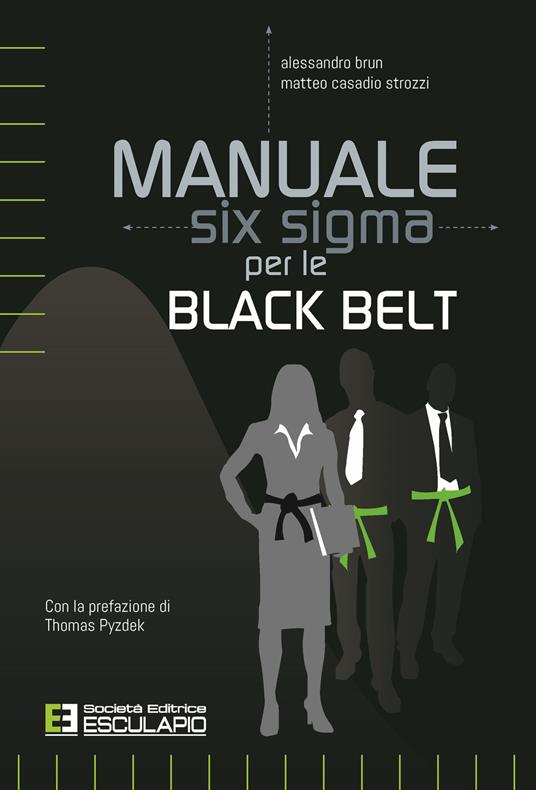 Manuale Six Sigma per le Black Belt - Alessandro Brun,Matteo Casadio Strozzi - copertina