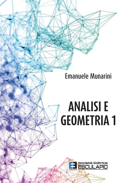 Analisi e geometria 1 - Emanuele Munarini - copertina