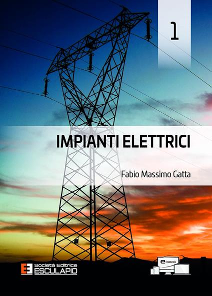 Impianti elettrici. Vol. 1 - Fabio Massimo Gatta - copertina