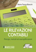 Le rilevazioni contabili. Principi, metodi ed esemplificazioni