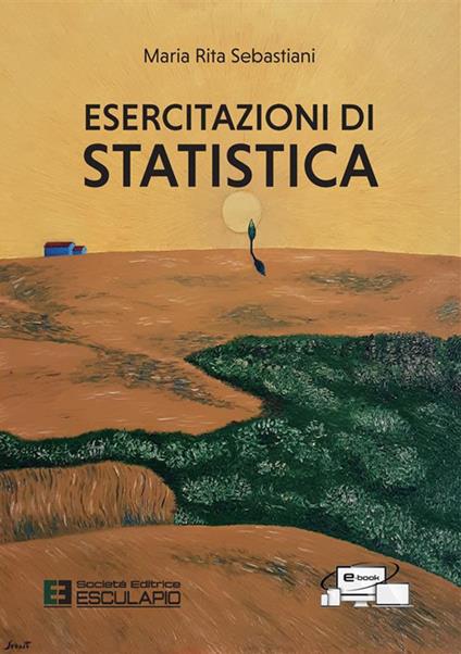 Esercitazioni di statistica. Con accesso al Textincloud. Nuova ediz. - Maria Rita Sebastiani - copertina