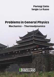 Libro Problems in general physics mechanics-thermodynamics Pierluigi Zotto Sergio Lo Russo