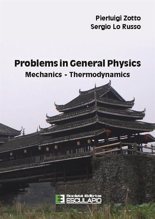 Problems in general physics mechanics-thermodynamics - Pierluigi Zotto,Sergio Lo Russo - copertina