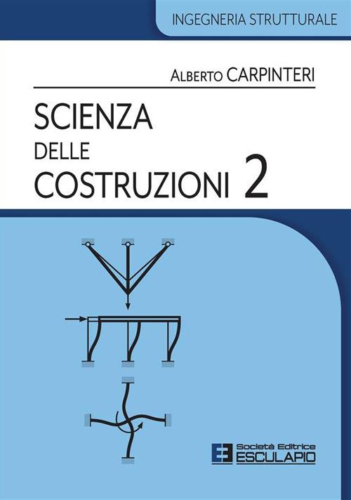Scienza delle costruzioni. Vol. 2 - Alberto Carpinteri - copertina