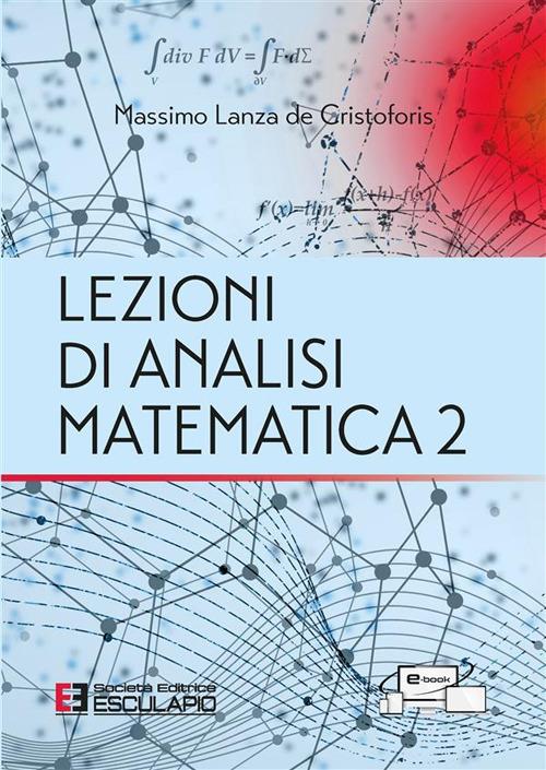 Lezioni di analisi matematica 2 - Massimo Lanza De Cristoforis - copertina