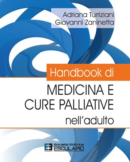 Handbook di medicina e cure palliative nell'adulto - Adriana Turriziani,Giovanni Zaninetta - copertina
