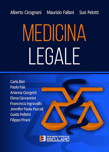Medicina legale - Maurizio Fallani,Susi Pelotti,Alberto Cicognani - copertina