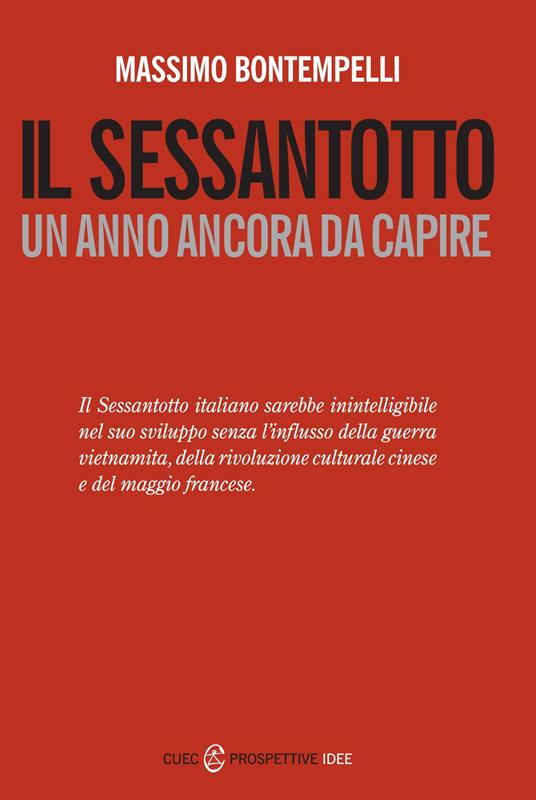 Il Sessantotto. Un anno ancora da capire - Massimo Bontempelli - copertina