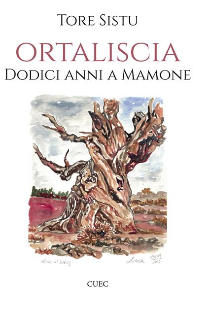Ortaliscia. Dodici anni a Mamone - Tore Sistu - copertina