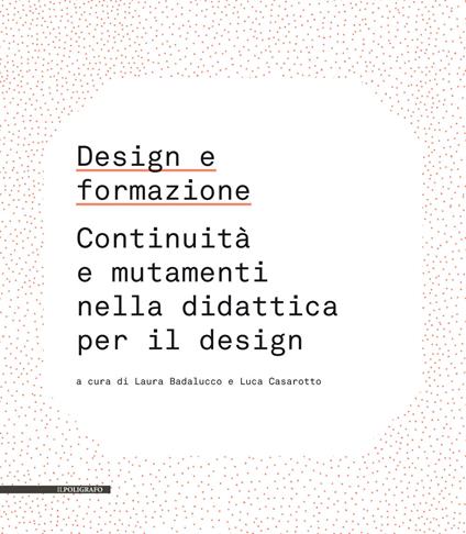Design e formazione. Continuità e mutamenti nella didattica per il design - copertina