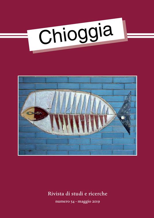 Chioggia. Rivista di studi e ricerche (2019). Vol. 54: Maggio. - copertina