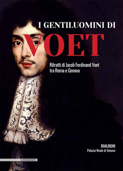 I gentiluomini di Voet. Ritratti di Jacob Ferdinand Voet tra Roma e Genova. Ediz. illustrata - copertina