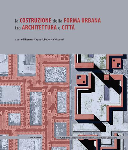 La costruzione della forma urbana tra architettura e città - copertina