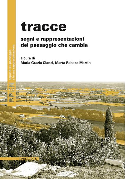 Tracce. Segni e rappresentazioni del paesaggio che cambia - copertina