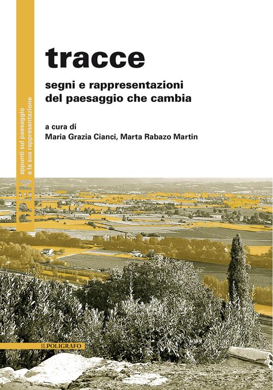 Tracce. Segni e rappresentazioni del paesaggio che cambia - copertina