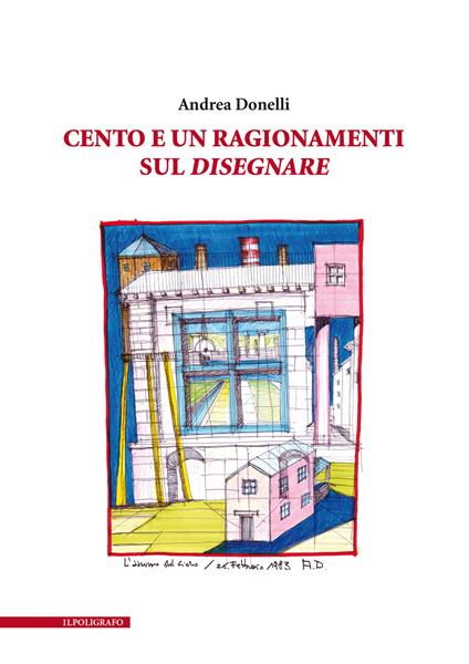 Cento e un ragionamenti sul disegnare - Andrea Donelli - copertina