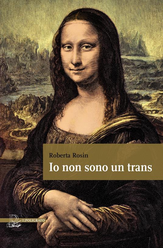 Io non sono un trans. La storia di una ragazza che doveva ritrovare sé stessa - Roberta Rosin - copertina