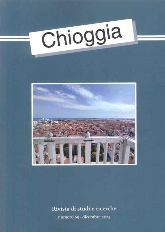 Chioggia. Rivista di studi e ricerche (2024). Vol. 65 - copertina