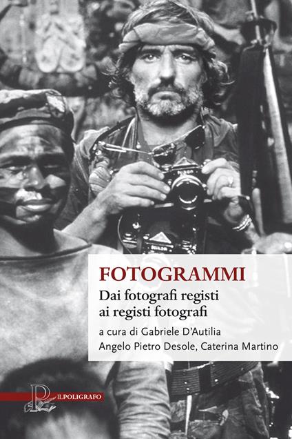 Fotogrammi. Dai fotografi registi ai registi fotografi - copertina