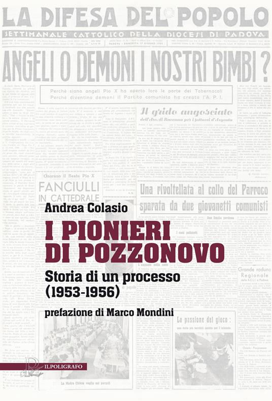 I Pionieri di Pozzonovo. Storia di un processo (1953-1956) - Andrea Colasio - copertina