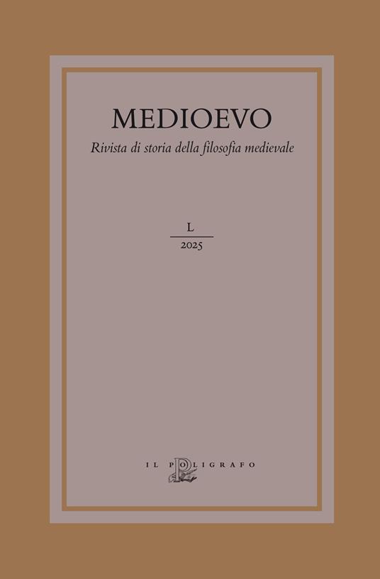 Medioevo. Rivista di storia della filosofia medievale (2025). Vol. 50 - copertina