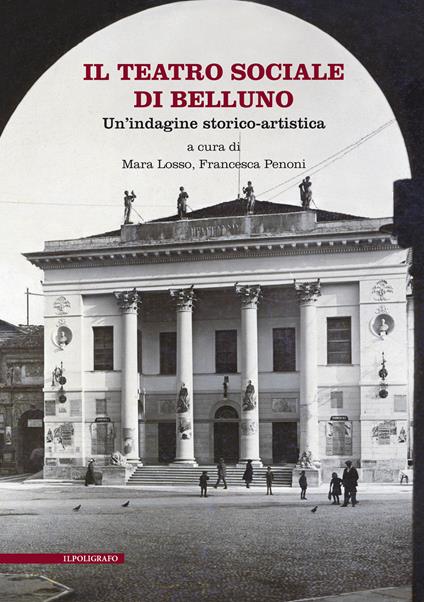 Il Teatro Sociale di Belluno. Un'indagine storico-artistica - copertina