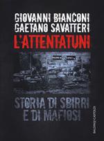 L' attentatuni. Storia di sbirri e di mafiosi