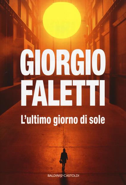 L'ultimo giorno di sole - Giorgio Faletti - copertina