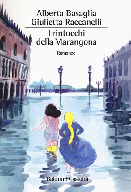 I rintocchi della Marangona - Alberta Basaglia,Giulietta Raccanelli - copertina