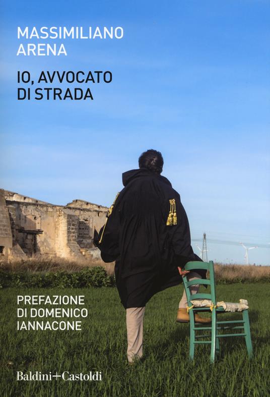 Io, avvocato di strada - Massimiliano Arena - copertina