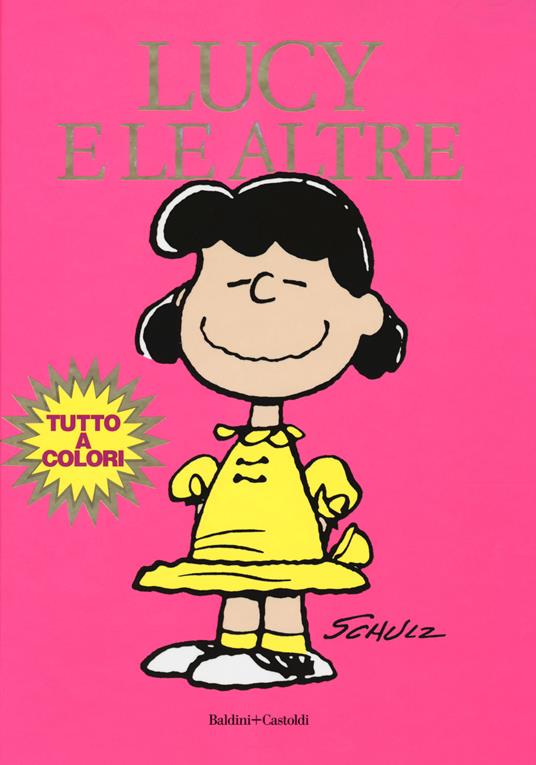 Lucy e le altre Charles M. Schulz Libro Baldini + Castoldi I