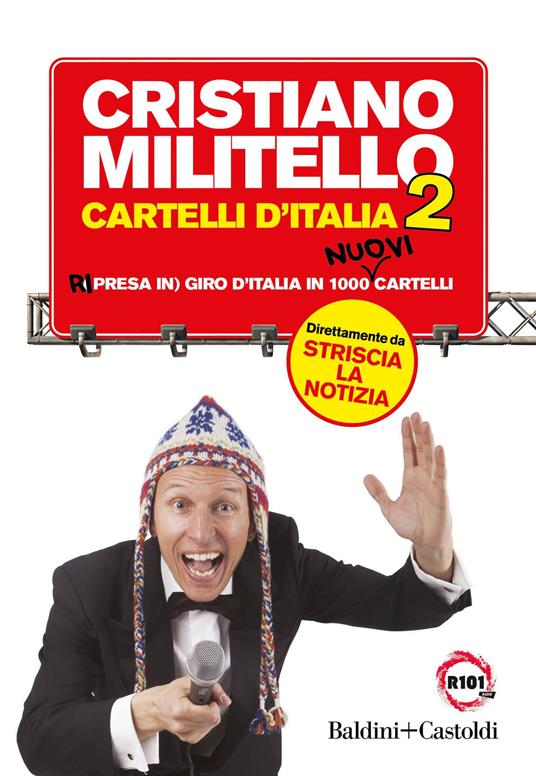Cartelli d'Italia. Ri (presa in) giro d'Italia in 1000 nuovi cartelli. Vol. 2 - Cristiano Militello - copertina