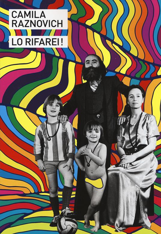 Lo rifarei! - Camila Raznovich - copertina