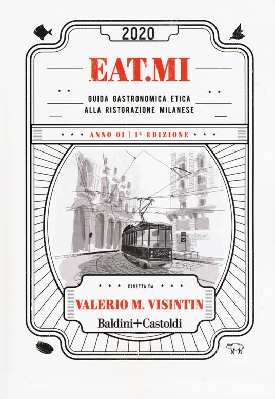 Eat.Mi 2020. Guida gastronomica etica alla ristorazione milanese - Valerio Massimo Visintin - copertina