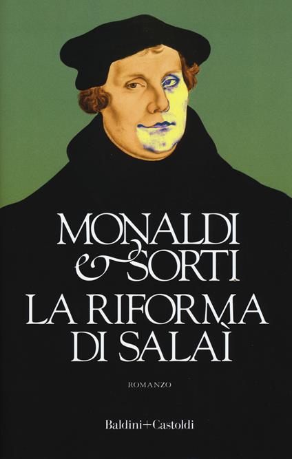 La riforma di Salaì - Rita Monaldi,Francesco Sorti - copertina