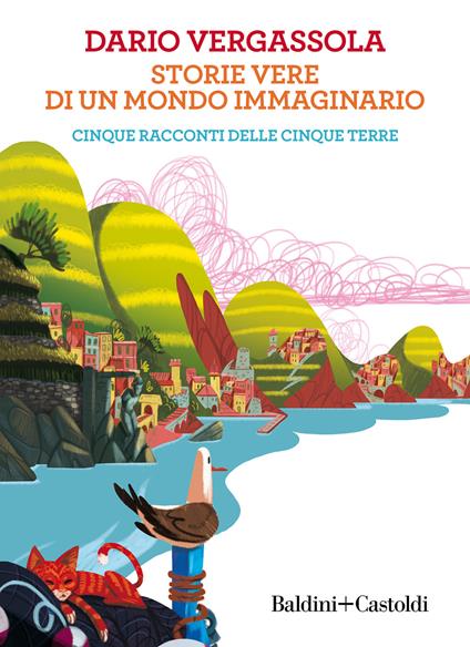 Storie vere di un mondo immaginario. Cinque racconti delle Cinque terre - Dario Vergassola - copertina