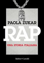 Rap. Una storia italiana. Nuova ediz.