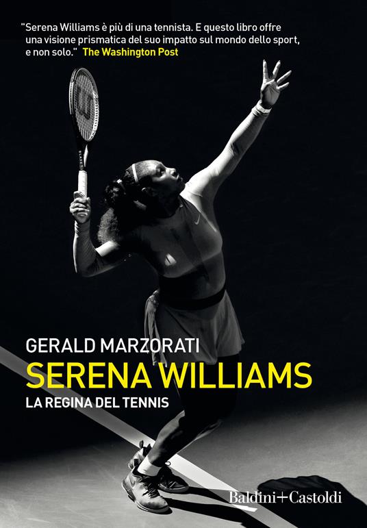 Serena Williams. La regina del tennis - Gerald Marzorati - copertina