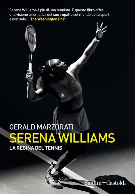 Serena Williams. La regina del tennis - Gerald Marzorati - 2